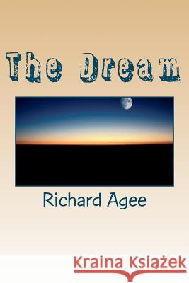 The Dream: How God Changed Medical Support for Desert Storm and the Army Richard L. Agee 9781475185461 Createspace - książka