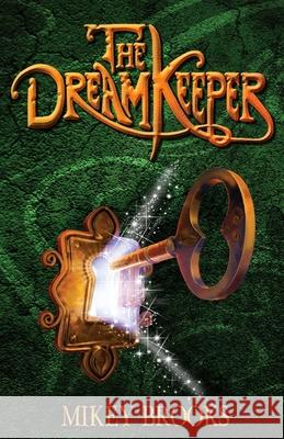 The Dream Keeper Mikey Brooks 9781939993038 Lost Treasure Publishing - książka