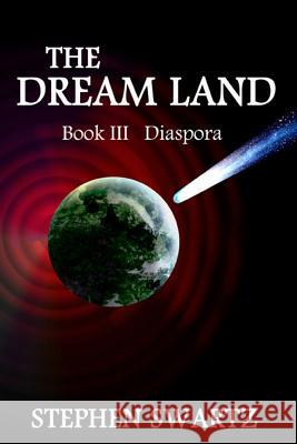 The Dream Land III: Diaspora Stephen Swartz 9781939296276 Myrddin Publishing Group - książka