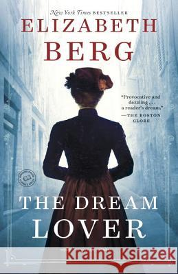 The Dream Lover Berg, Elizabeth 9780345533807 Ballantine Books - książka
