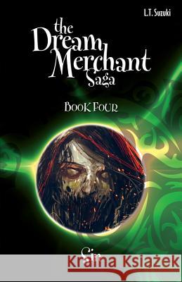 The Dream Merchant Saga Book Four: Sin Lorna T Suzuki 9780992126513 L.T. Suzuki - książka