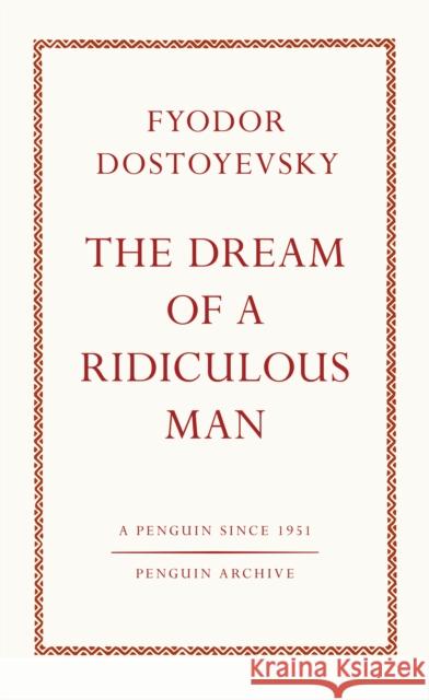 The Dream of a Ridiculous Man Fyodor Dostoyevsky 9780241746912 Penguin Books Ltd - książka