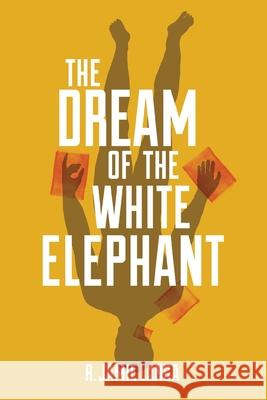 The Dream of the White Elephant R. Jamie Langa 9781950843312 Parafine Press - książka