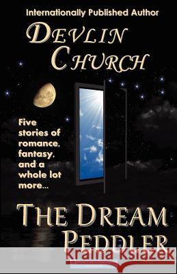 The Dream Peddler Devlin Church 9781475084238 Createspace - książka