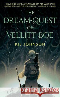 The Dream-Quest of Vellitt Boe Kij Johnson 9780765391414 Tor.com - książka