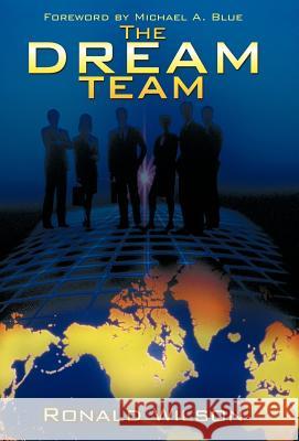 The Dream Team Ronald Wilson 9781449762759 WestBow Press - książka