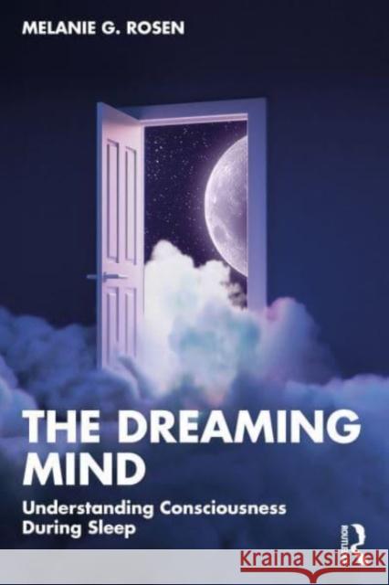 The Dreaming Mind Melanie G. Rosen 9781032435244 Taylor & Francis Ltd - książka