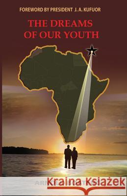 The Dreams Of Our Youth Boateng, Arnold 9781500902582 Createspace - książka