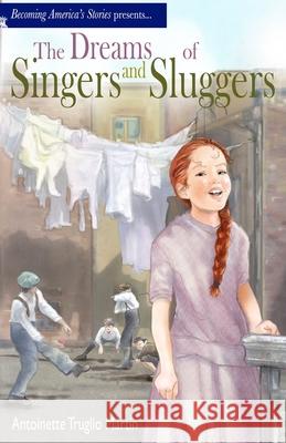 The Dreams of Singers and Sluggers Antoinette Truglio Martin 9781637771570 Red Penguin Books - książka