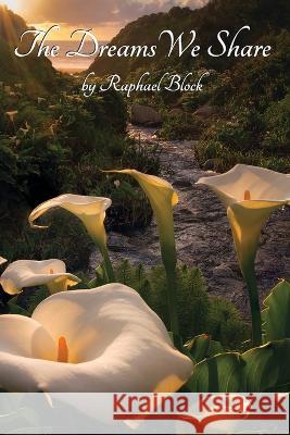 The Dreams We Share Raphael Block   9781636496948 Poetic Matrix Press - książka