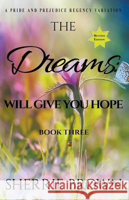The Dreams: Will Give You Hope Sherrie Brown 9781386440048 Draft2digital - książka