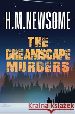 The Dreamscape Murders H M Newsome   9781739037109 Browhill Publishing House - książka
