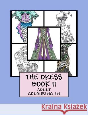 The Dress Book II Collette Renee Fergus 9781537119847 Createspace Independent Publishing Platform - książka