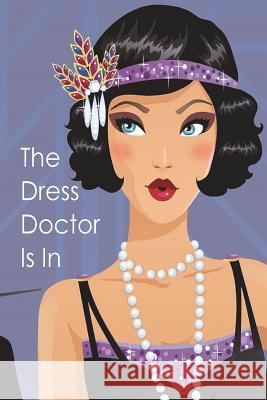 The Dress Doctor Is In Hamlett, Christina 9781720946366 Createspace Independent Publishing Platform - książka