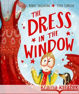 The Dress in the Window - A joyful LGBTQ+ picture book about self-expression, identity and finding the courage to be yourself Robert Tregoning 9780192783585 Oxford University Press - książka