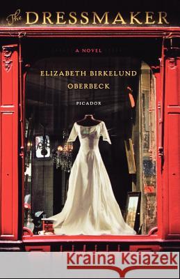 The Dressmaker Elizabeth Birkelund Oberbeck 9780312426927 Picador USA - książka