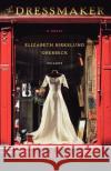 The Dressmaker Elizabeth Birkelund Oberbeck 9780312426927 Picador USA