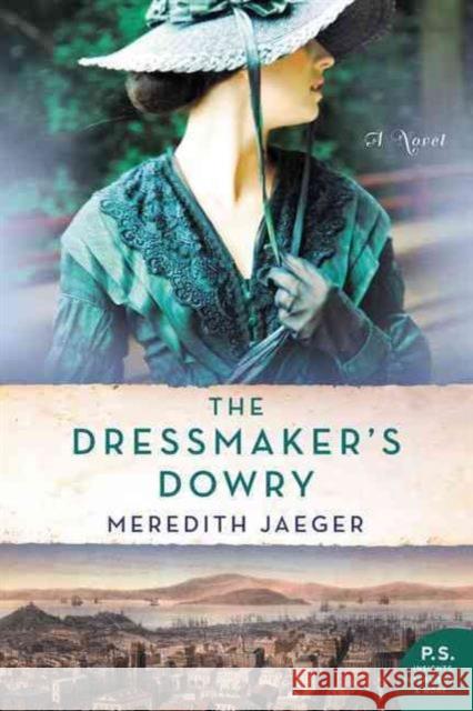 The Dressmaker's Dowry Jaeger, Meredith 9780062469830 William Morrow & Company - książka