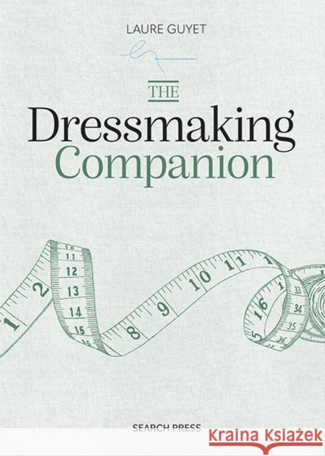 The Dressmaking Companion Laure Guyet 9781800922570 Search Press Ltd - książka