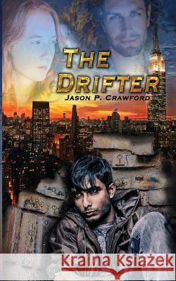 The Drifter: The Essentials Book 1 Jason P Crawford Kathy Ree Angelique Gunnels 9780996055826 Epitome Press - książka