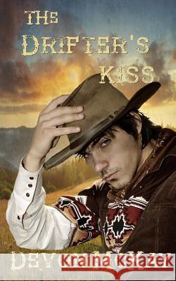 The Drifter's Kiss Devon McKay 9781548581725 Createspace Independent Publishing Platform - książka
