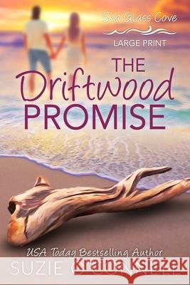The Driftwood Promise Suzie O'Connell 9781950813278 Sunset Rose Books - książka