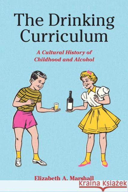 The Drinking Curriculum Elizabeth Marshall 9781531505240 Fordham University Press - książka