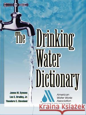 The Drinking Water Dictionary American Water Works Association 9780071375139 McGraw-Hill Professional Publishing - książka