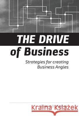 The Drive of Business: Strategies for Creating Business Angles Robert David Hughes   9780995527102 Hughes Consulting Limited - książka