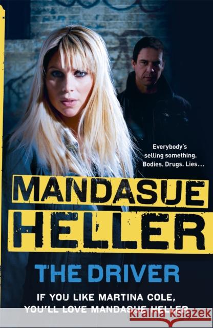 The Driver: Crime and cruelty rule the streets Mandasue Heller 9780340954201 Hodder & Stoughton - książka