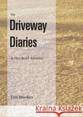 The Driveway Diaries Tim Brookes 9780990442851 Endangered Alphabets Project - książka