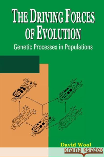 The Driving Forces of Evolution: Genetic Processes in Populations David Wool   9780367453923 CRC Press - książka