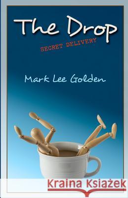 The Drop Mark Lee Golden 9780996507417 Fancy Minds - książka