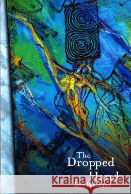 The Dropped Hand Terry Blackhawk 9780979750946 Wayne State University Press - książka
