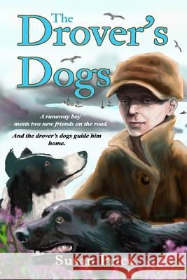 The Drover's Dogs Susan Price 9781523900640 Createspace Independent Publishing Platform - książka