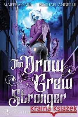 The Drow Grew Stronger Michael Anderle, Martha Carr 9781649711106 Lmbpn Publishing - książka