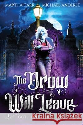 The Drow Will Leave Michael Anderle, Martha Carr 9781649713674 Lmbpn Publishing - książka