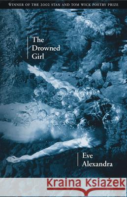 The Drowned Girl Eve Alexandra 9780873387866 Kent State University Press - książka