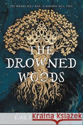 The Drowned Woods Emily Lloyd-Jones 9780759556348 Little, Brown Books for Young Readers - książka