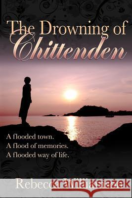 The Drowning of Chittenden MS Rebecca Williamson 9780615747422 D. M. Kreg Publishing - książka