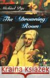 The Drowning Room Michael Pye 9780140141498 Penguin Books