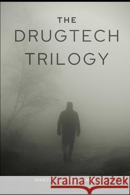 The DrugTech Trilogy Marcel Victor Sahade 9798766092087 Independently Published - książka