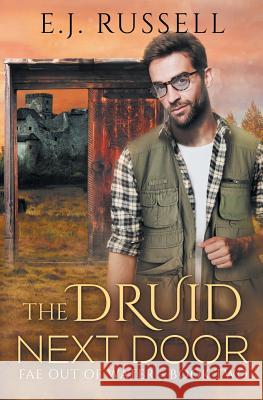 The Druid Next Door E. J. Russell 9781626496224 Riptide Publishing - książka