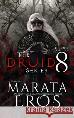 The Druid Series 8: The Druid Breeders Marata Eros 9781515008132 Createspace - książka