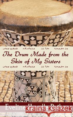 The Drum Made from the Skin of My Sisters Eveline Horelle Dailey 9781937083526 Two Cats Press - książka