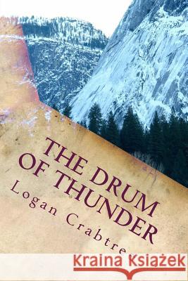 The Drum Of Thunder: The Adventure Continues Crabtree, Logan Harrison 9781986182782 Createspace Independent Publishing Platform - książka