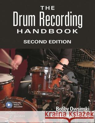 The Drum Recording Handbook Owsinski, Bobby 9781495045240 Hal Leonard Publishing Corporation - książka