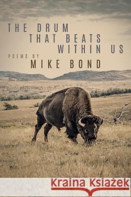 The Drum That Beats Within Us Mike Bond 9781949751000 IdNPRO - książka