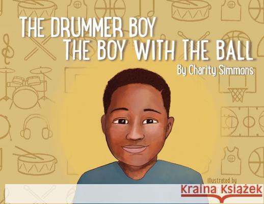 The Drummer Boy The Boy with the Ball Charity T Simmons 9780578934723 Psabide91 - książka