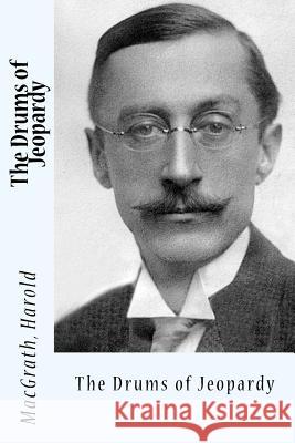 The Drums of Jeopardy Macgrath Harold Sir Angels 9781973714897 Createspace Independent Publishing Platform - książka